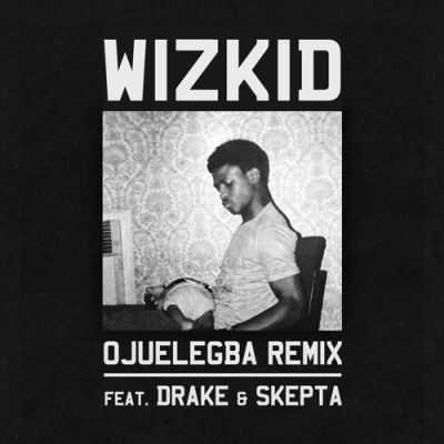wpid-wizkid-ojuelegba-remix