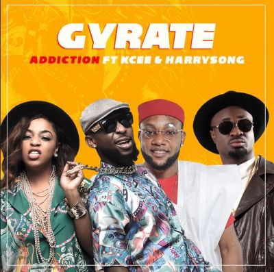Addiction-–-“Gyrate”-ft.-KCEE-Harrysong