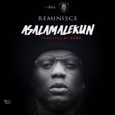 Reminisce-–-“Asalamalekun”-Prod