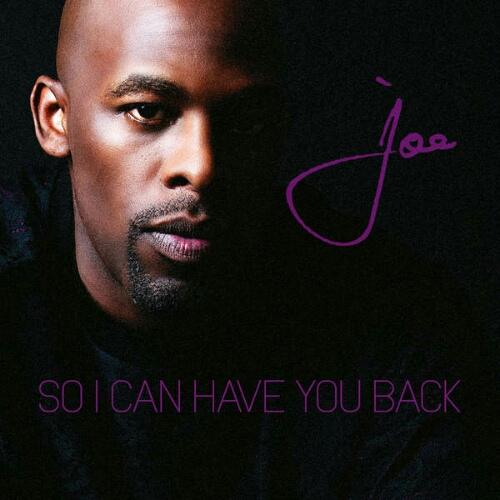 joe-so-i-can-have-you-back