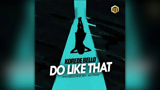 korede-bello-do-like-that