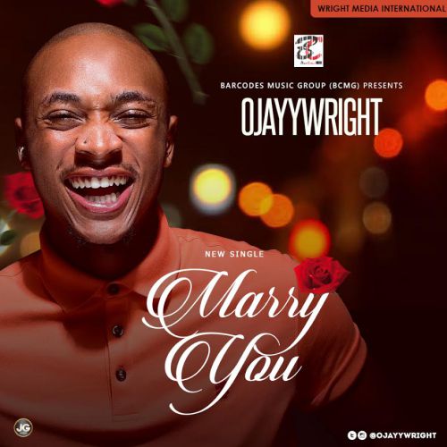 ojayy-wright-marry-you