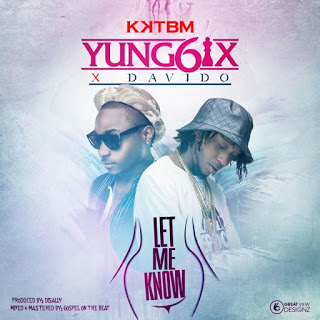 yung6ix-let-me-know-feat-davido