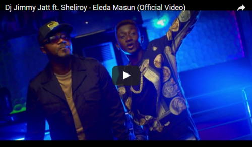 VIDEO: DJ Jimmy Jatt – Eleda Masun ft. Sheliroy