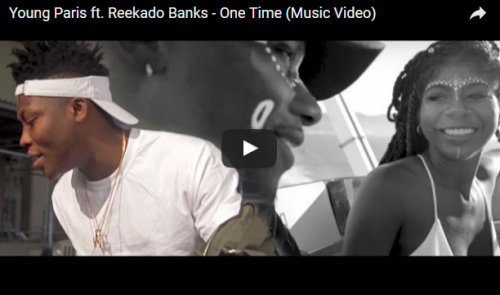 VIDEO: Young Paris ft. Reekado Banks – “One Time”