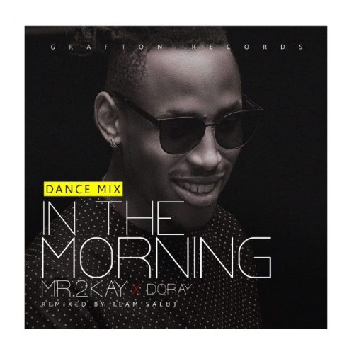 mr-2kay-in-the-morning-dance-mix