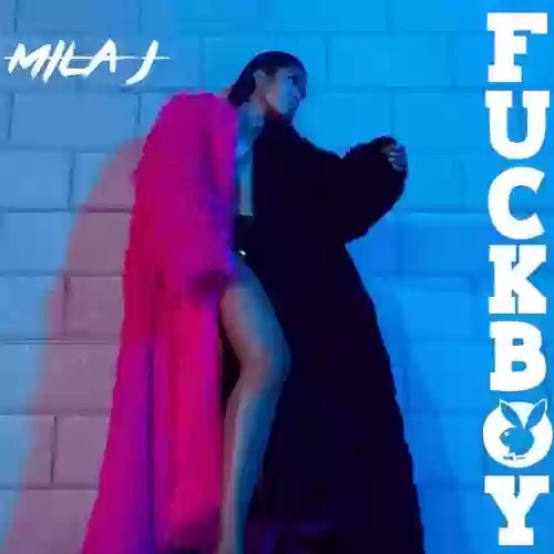 Download MP3: Mila J – F**kboy Download MP3: Mila J – F**kboy