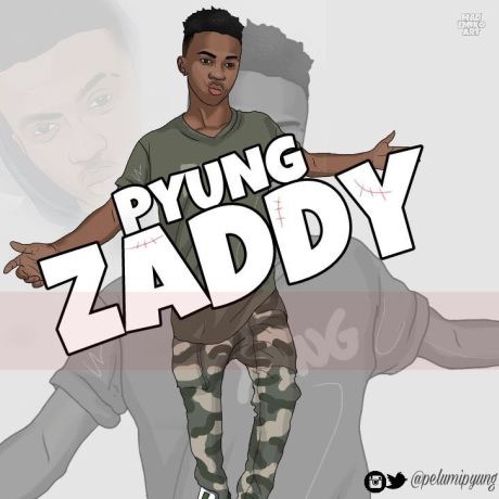 New Music: PYUNG – Zaddy (@Pelumipyung) New Music: PYUNG – Zaddy (@Pelumipyung)