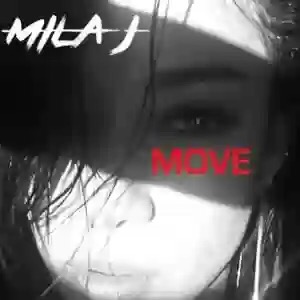 Download MP3: Mila J – Move Download MP3: Mila J – Move