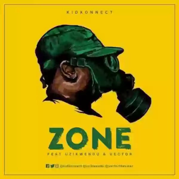 Kid Konnect Ft. Vector & Uzikwendu – “Zone” Kid Konnect Ft. Vector & Uzikwendu – “Zone”