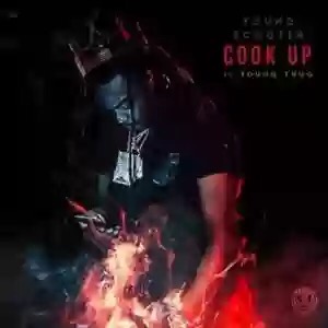 Download MP3: Young Scooter – Cook Up Ft. Young Thug Download MP3: Young Scooter – Cook Up Ft. Young Thug