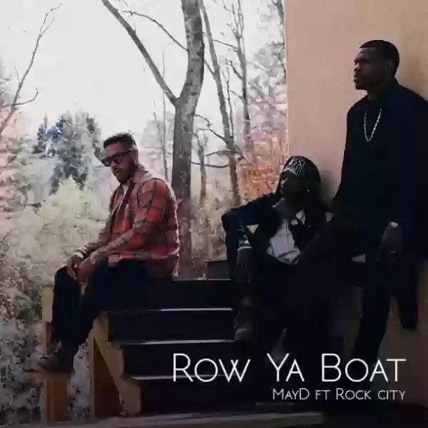 VIDEO: MAY D FT. ROCK CITY – ROW YA BOAT VIDEO: MAY D FT. ROCK CITY – ROW YA BOAT