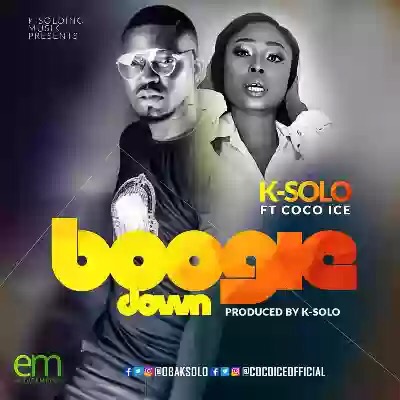 Download MP3: K-Solo – Boogie Down ft Coco Ice Download MP3: K-Solo – Boogie Down ft Coco Ice