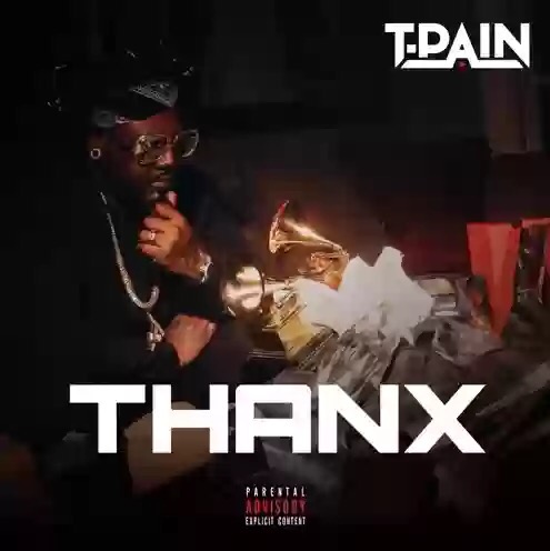 New Music: Tpain - Thanx Download MP3: Tpain - Thanx
