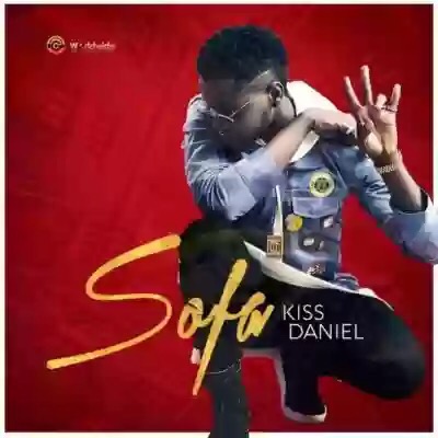 Kiss Daniel - Sofa Download Kiss Daniel - Sofa