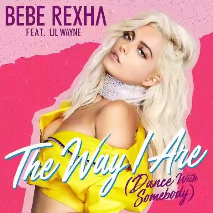 Bebe Rexha – The Way I Are Ft Lil Wayne Download Bebe Rexha – The Way I Are Ft Lil Wayne