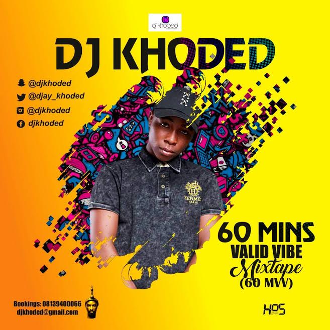 Quality Dj Khoded - 60 Minutes Valid Vibe