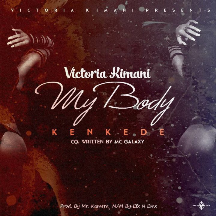 Victoria Kimani – Kenkede (My Body)