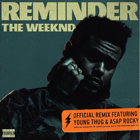 New Music: The Weeknd - Reminder Remix Ft Young Thug & A$AP Rocky