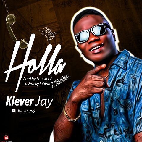 Download KLEVER JAY – HOLLA