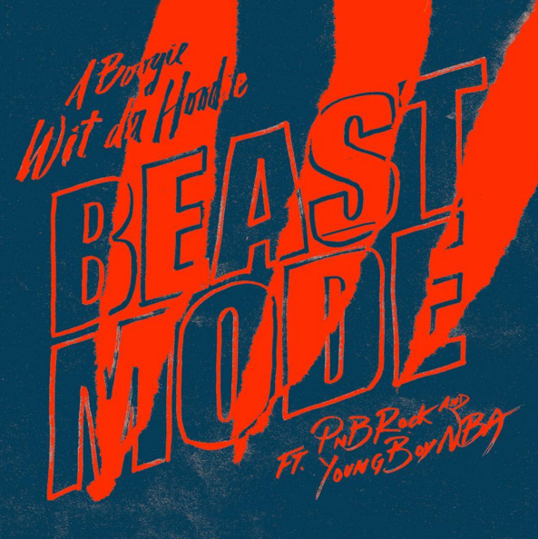 Download A BOOGIE WIT DA HOODIE FT. PNB ROCK & NBA YOUNGBOY - BEAST MODE mp3