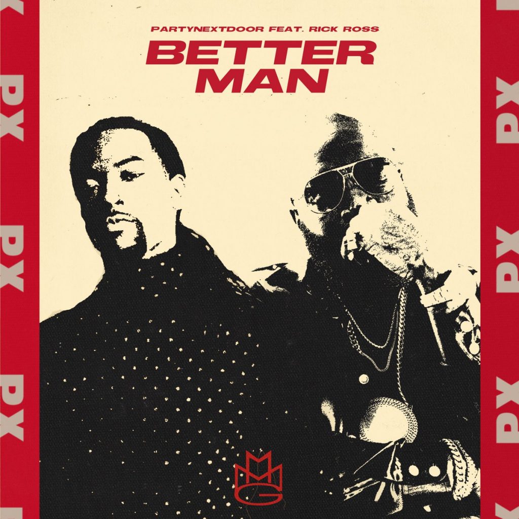 DownloadPARTYNEXTDOOR Ft Rick Ross – Better Man mp3