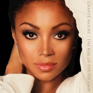 Download CHANTE' MOORE - The Rise Of The Phoenix album
