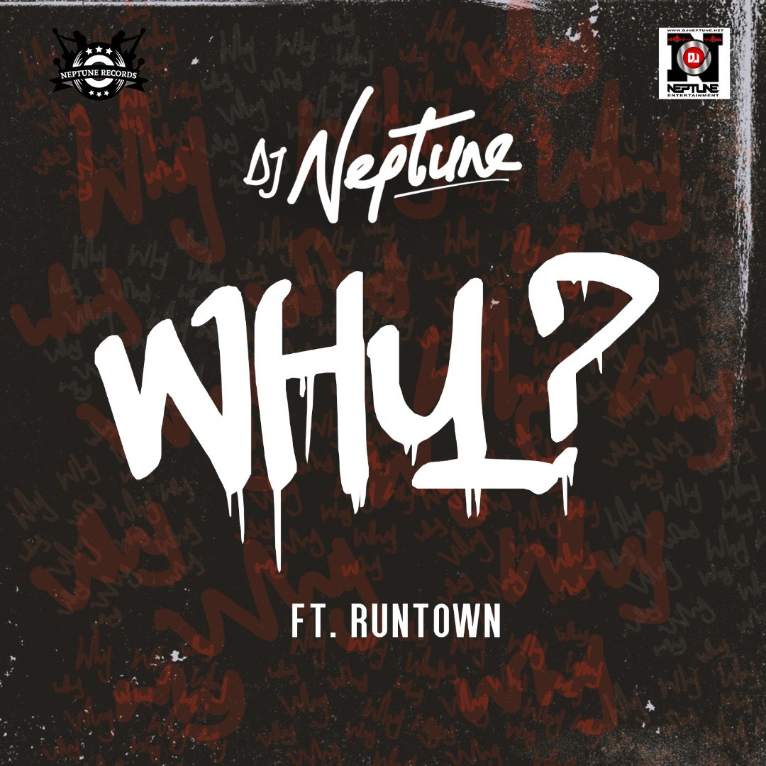 Dj Neptune ft Runtown – Why