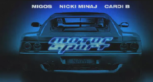 Migos – Motorsport Ft. Nicki Minaj & Cardi B