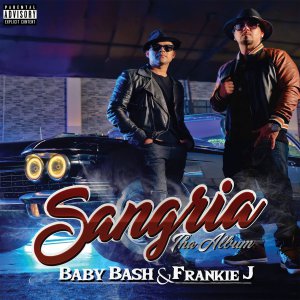 Baby Bash & Frankie J – Sangria Album