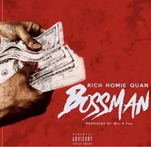 Rich Homie Quan – Bossman