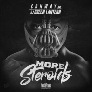 Conway & DJ Green Lantern – More Steroids (Mixtape)