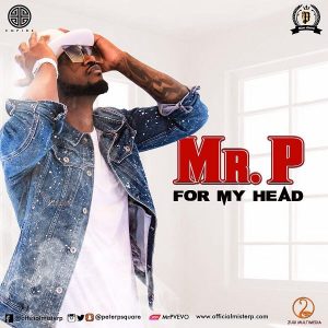Watch Mr. P – For My Head (Video)