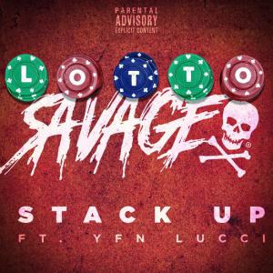 Lotto Savage – Stack Up Ft. YFN Lucci Download Lotto Savage Ft. YFN Lucci – Stack Up