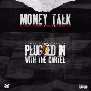 Download Ralo & Dj Kutt Throat Ft. Money Man – Money Talk