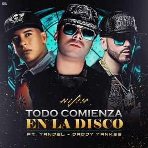 Download Wisin Ft. Yandel & Daddy Yankee – Todo Comienza En La Disco