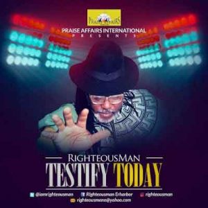 Righteousman - Testify Today