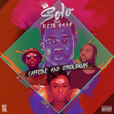 Download Solo ft. Reason, Kid X & Moozlie – Caffeine & Other Drugs