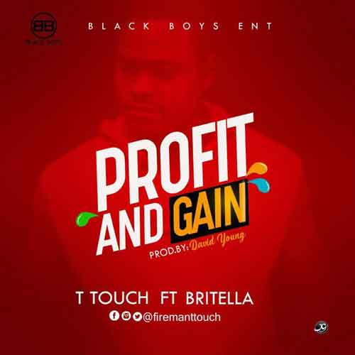 Download T.Touch ft. Britella - Profit & Gain