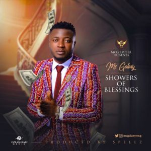 Download Mc Galaxy – Showers of Blessings