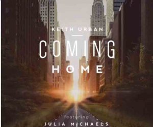 Keith Urban Ft. Julia Michaels - Coming Home mp3 download