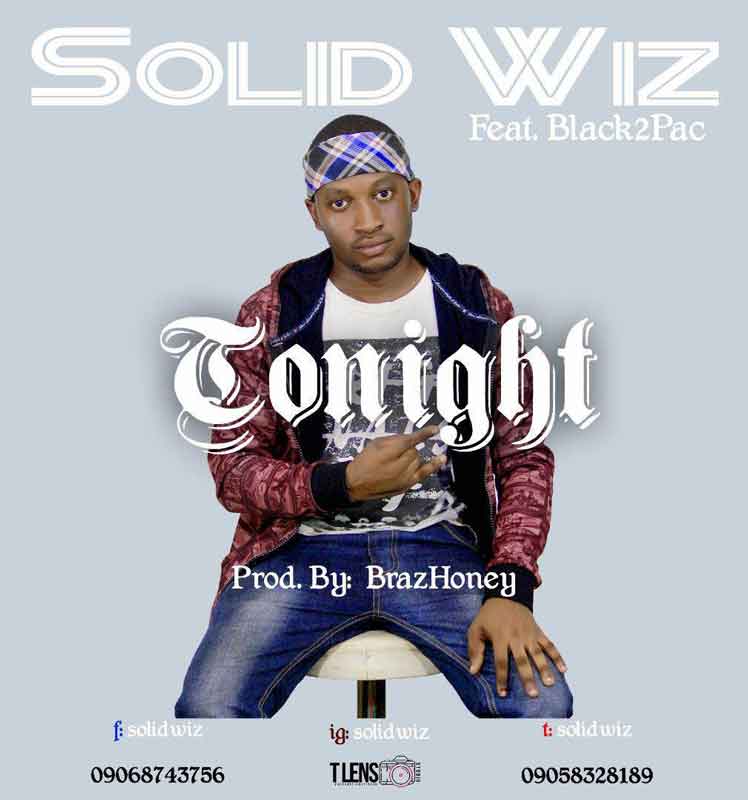 Solid Wiz Ft Blac2pac – Tonight mp3 download