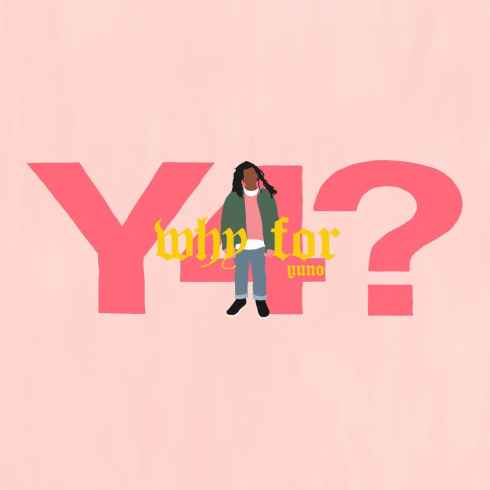 Yuno – Why For mp3 download