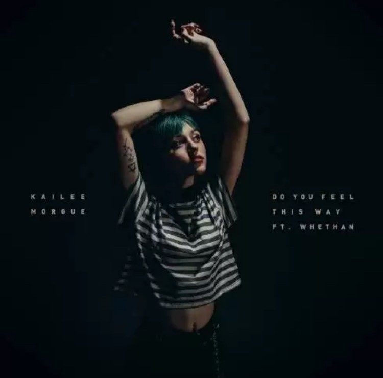 Kailee Morgue - Do you feel this way ft. Whetan mp3 download