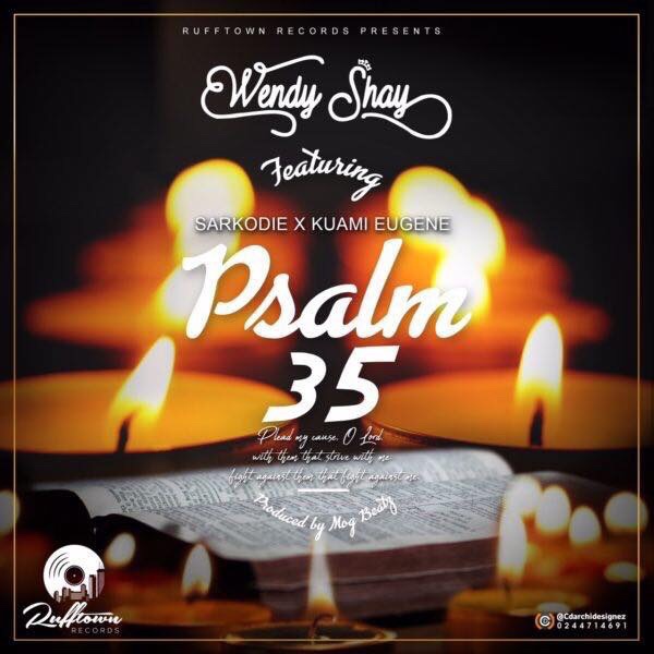 Wendy Shay – Psalm 35 ft Kuami Eugene X Sarkodie (Song)