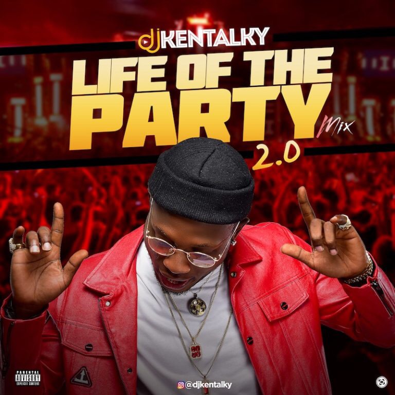 DJ Kentalky – Life Of The Party Mix (2.0)