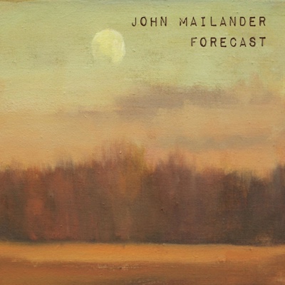 John Mailander – Forecast (album download)