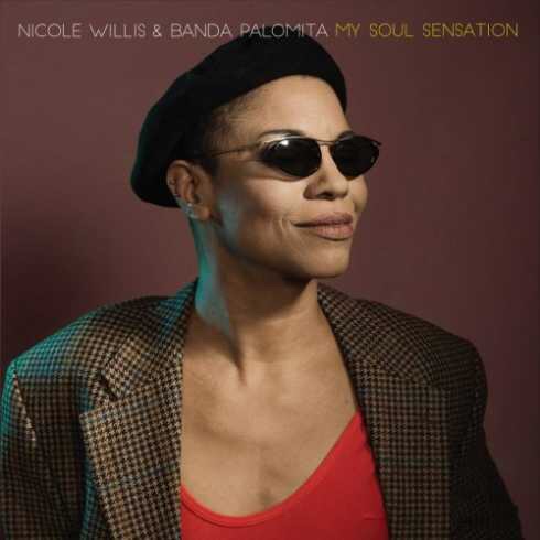 Nicole Willis – My Soul Sensation (feat. Banda Palomita)