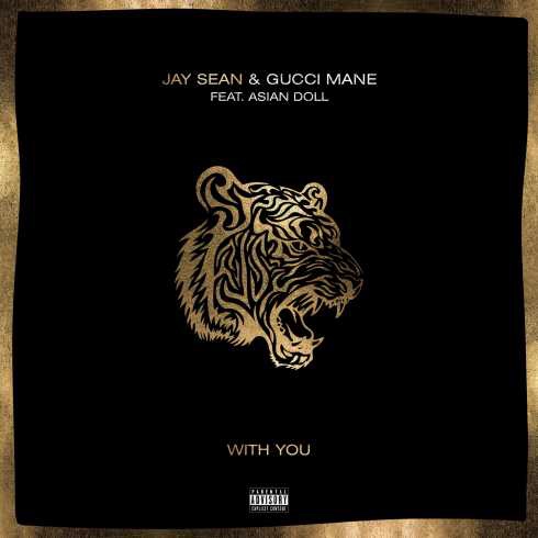 Jay Sean - With You ft. Gucci Mane & Asian Doll (mp3 download)
