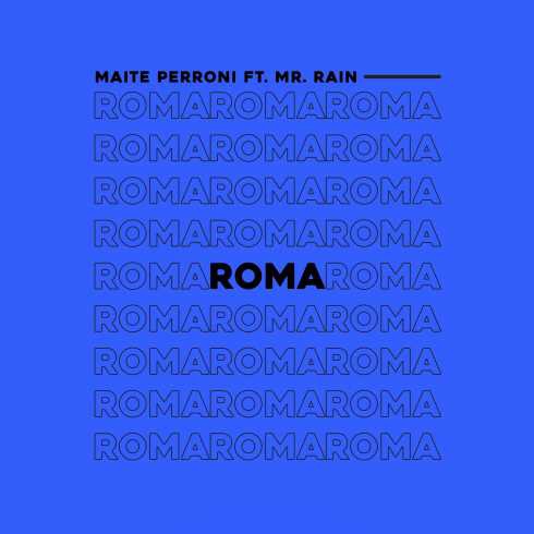 Maite Perroni - Roma ft. Mr Rain (mp3 download)